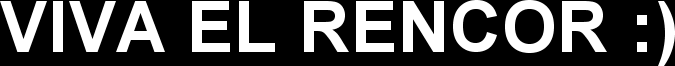 VIVA EL RENCOR :)